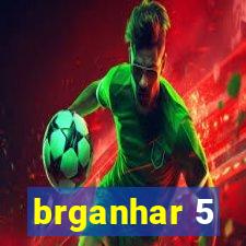 brganhar 5